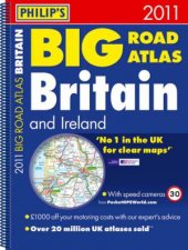 Philips 2011 Big Road Atlas Britain and Ireland