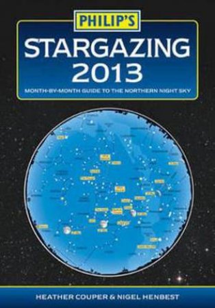 Philip's Stargazing 2013 by Heather Couper & Nigel Henbest