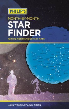 Philip's Month-by-Month Star Finder by John Woodruff