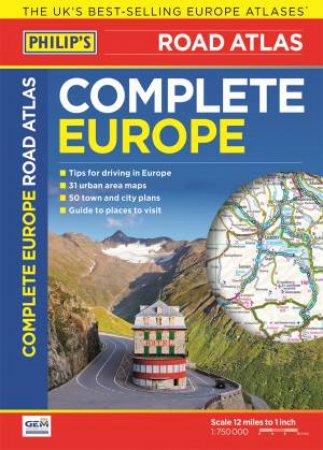 Philip's Complete Road Atlas Europe 2016 by Various 