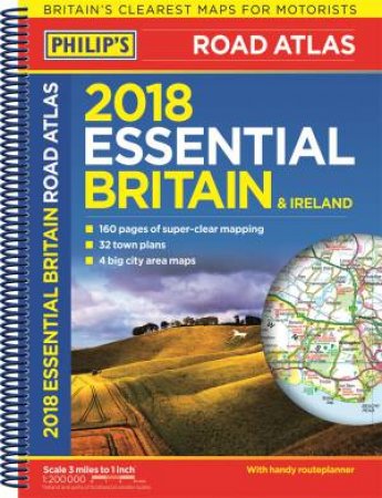 Philip's Essential Road Atlas Britain and Ireland 2018 by Philip's