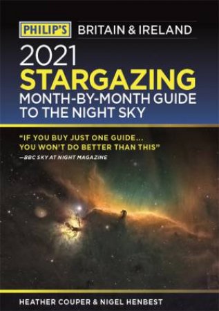 Philip's Stargazing Month-By-Month Guide To The Night Sky Britain & Ireland by Heather Couper & Nigel Henbest