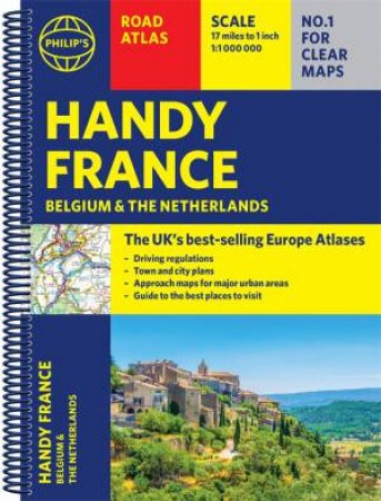 Philip's Road Atlas France, Belgium And The Netherlands by Maps Philip's