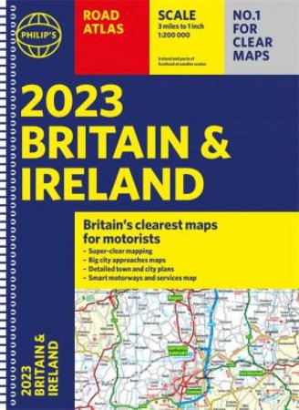 Philip's Complete Road Atlas Britain and Ireland by Philip's Maps