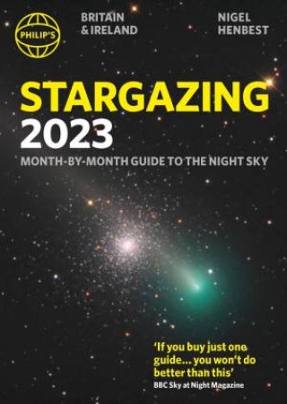 Philip's Stargazing Month-By-Month Guide To The Night Sky Britain & Ireland by Nigel Henbest