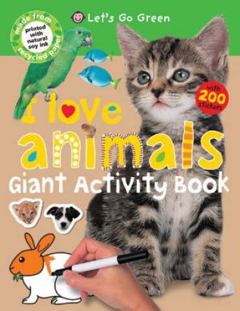 I Love Animals Giant Activity Book by Various