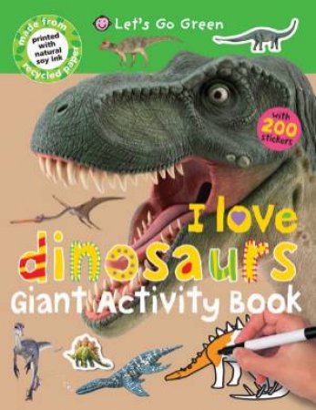 I Love Dinosaurs Giant Activity Book by Various