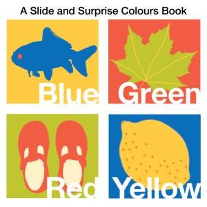 Colours: Slide and Surprise by Slide and Surprise