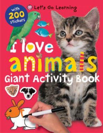 I Love Animals - Giant Activity Book by Various