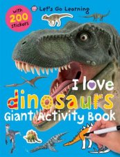 I Love Dinosaurs  Giant Activity Book