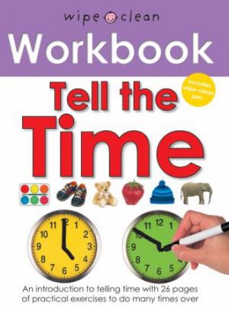 Wipe Clean Workbook: Tell The Time by Various