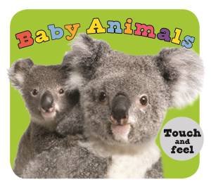 Baby Animals by Touch And Feel