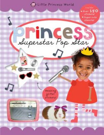 Superstar Popstar by Princess World Sticker Activity B Little