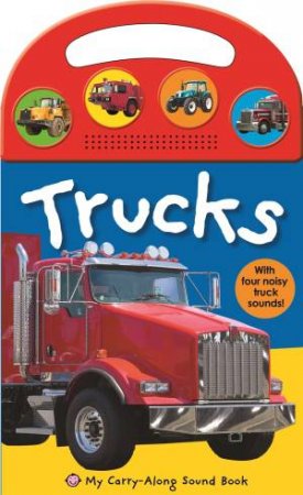 Trucks by My Carry-Along Sound Books