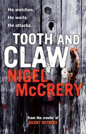 Tooth and Claw by Nigel McCrery