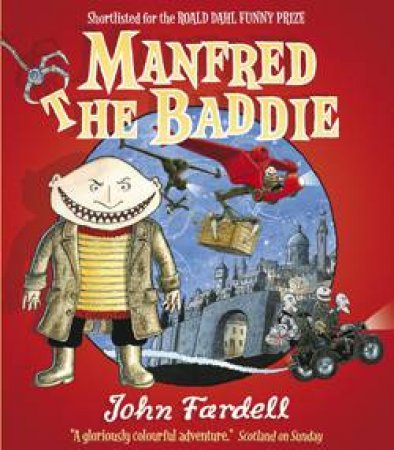 Manfred the Baddie by John Fardell