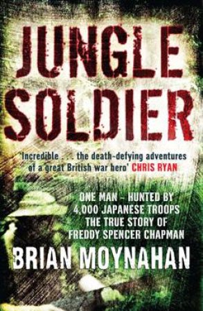 Jungle Soldier by Brian Moynahan