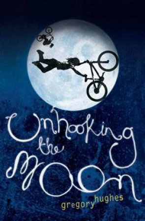 Unhooking the Moon by Gregory Hughes