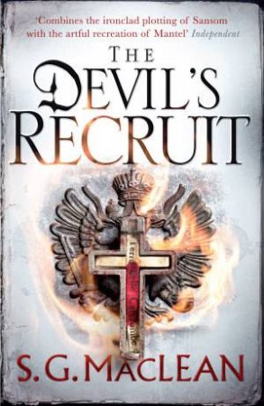 The Devil's Recruit by S. G. Maclean