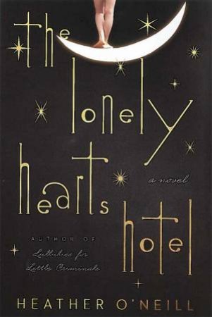 The Lonely Hearts Hotel by Heather O'Neill