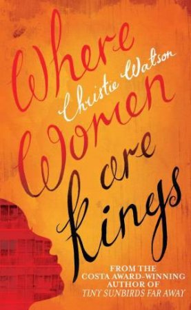 Where Women Are Kings by Christie Watson