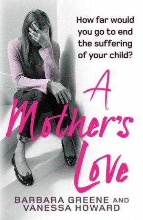 Mother's Love by Barbara and Howard, Vanessa Greene