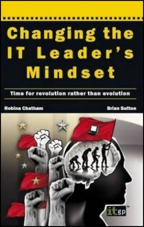 Changing the IT Leader's Mindset by Robina Chatham