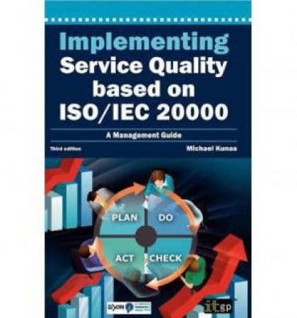 Implementing Service Quality Based on ISO/IEC 2000 by Michael Kunas