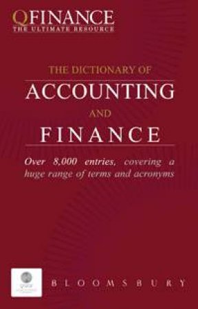 Qfinance: The Dictionary of Accounting and Finance by None