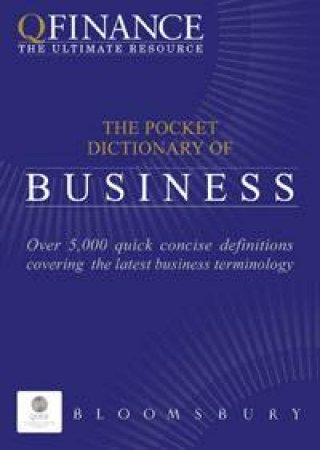 QFINANCE: The Pocket Dictionary of Business by None