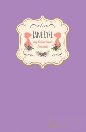 Jane Eyre by Charlotte Bronte