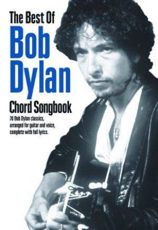 The Best of Bob Dylan: Chord Songbook by Various