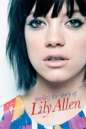 Smile: The Story of Lily Allen by Bella Wolfson