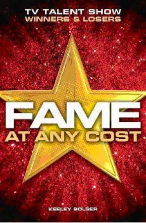 Fame at Any Cost by Keeley Bolger