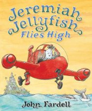 Jeremiah Jellyfish Flies High