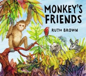 Monkey's Friends by Ruth Brown