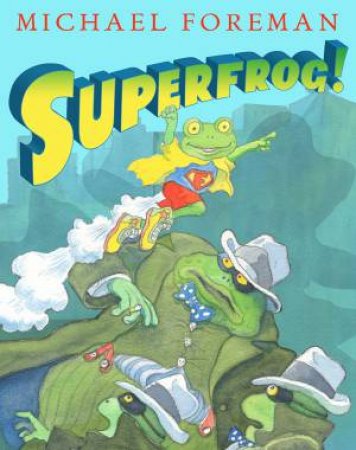 Superfrog by Michael Foreman