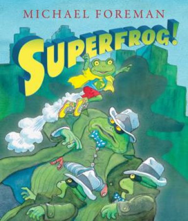 Superfrog! by Michael Foreman