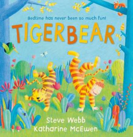 Tigerbear by Steve Webb & Katharine McEwen