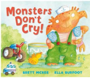 Monsters Don't Cry! by Brett McKee