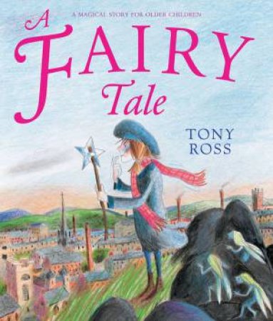 A Fairy Tale by Tony Ross