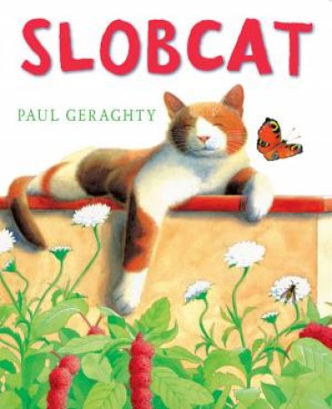 Slobcat by Paul Geraghty