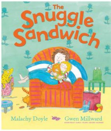 The Snuggle Sandwich by Malachy Doyle