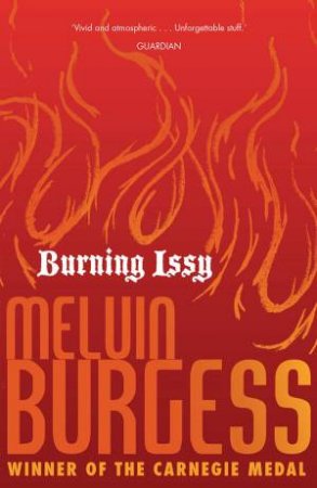 Burning Issy by Melvin Burgess