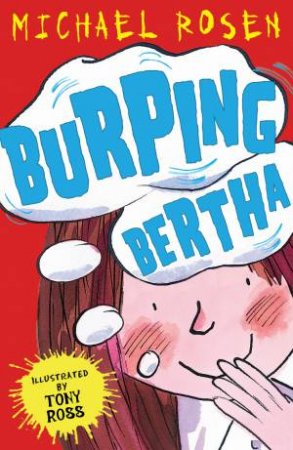 Burping Bertha by Michael Rosen