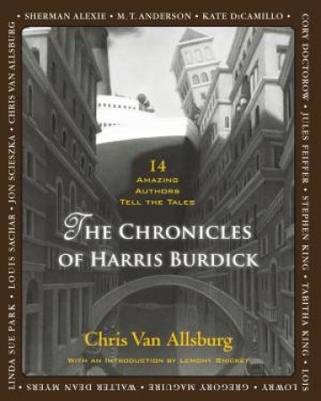 The Chronicles of Harris Burdick by Chris Van Allsburg