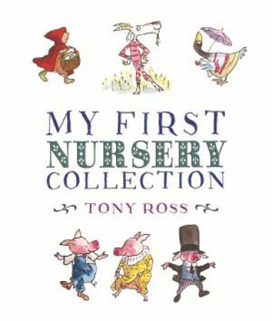 My First Nursery Collection by Tony Ross