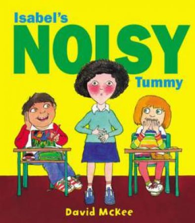 Isabel's Noisy Tummy by David McKee