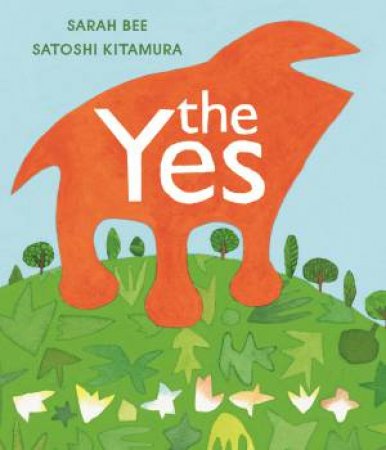 The Yes by Sarah Bee