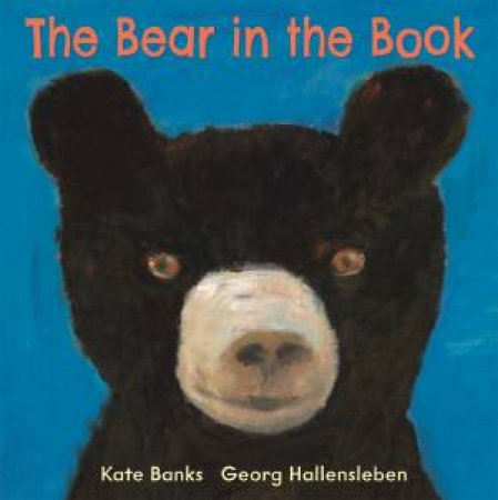 The Bear in the Book by Kate Banks & Georg Hallensleben